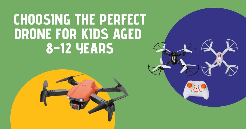 Choosing the Perfect Drone for Kids Aged 8–12 Years