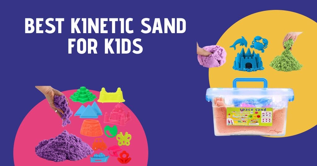 Best Kinetic Sand for Kids
