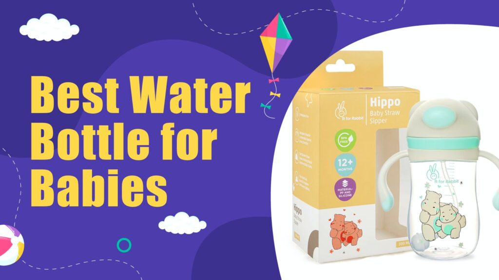 Best Water Bottles for Babies