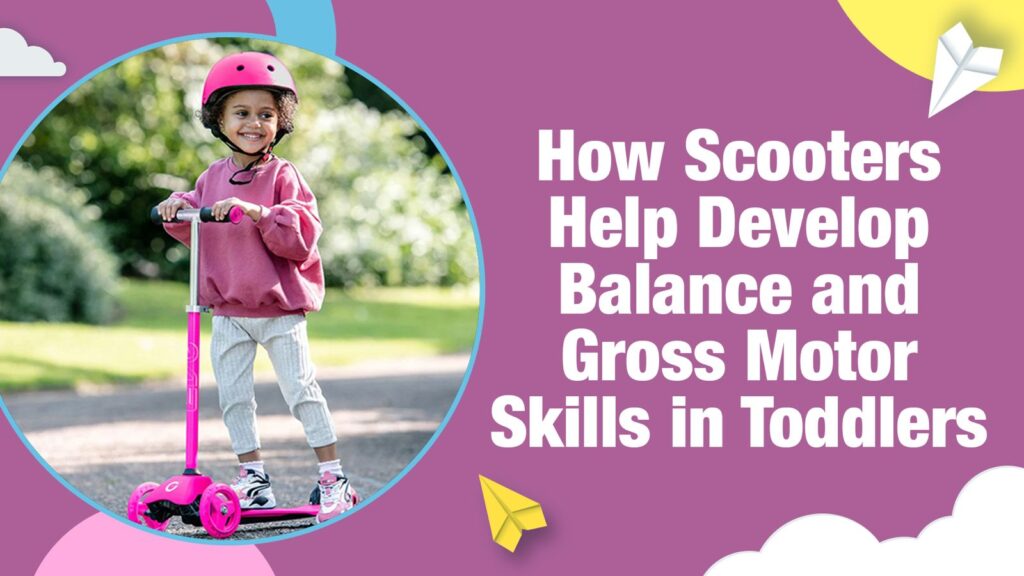 scooter benefits for toddler development