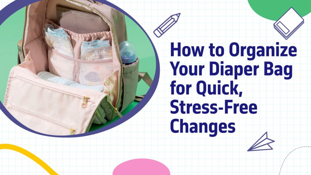 How to Organize Your Diaper Bag