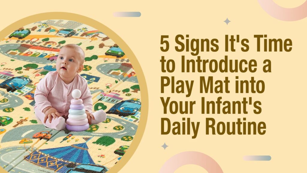 Discover 5 clear signs it’s time to add a play mat to your baby’s routine.